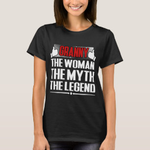 GRANNY THE WOMAN THE MYTH THE LEGEND T SHIRT