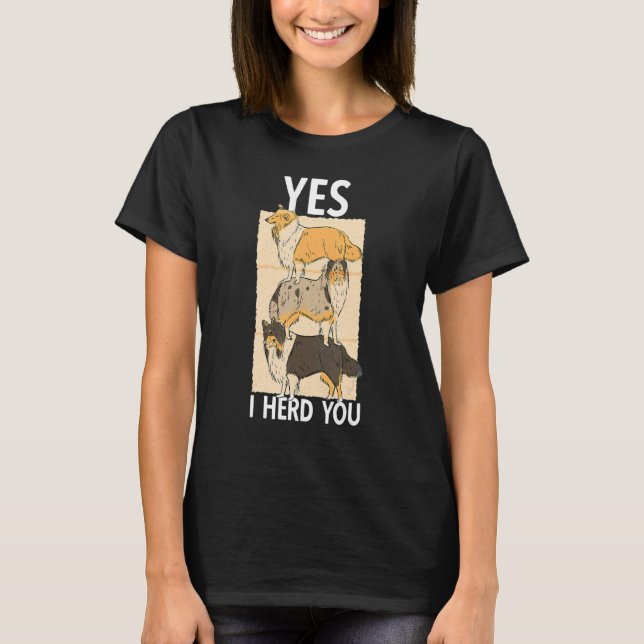 Gräns Collie Hundar Ja, jag beställde dig T Shirt (Framsida)