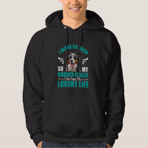 Gräns Collie Owner ARBETAR SÅ HARD ATT MIN GRÄNS C Hoodie