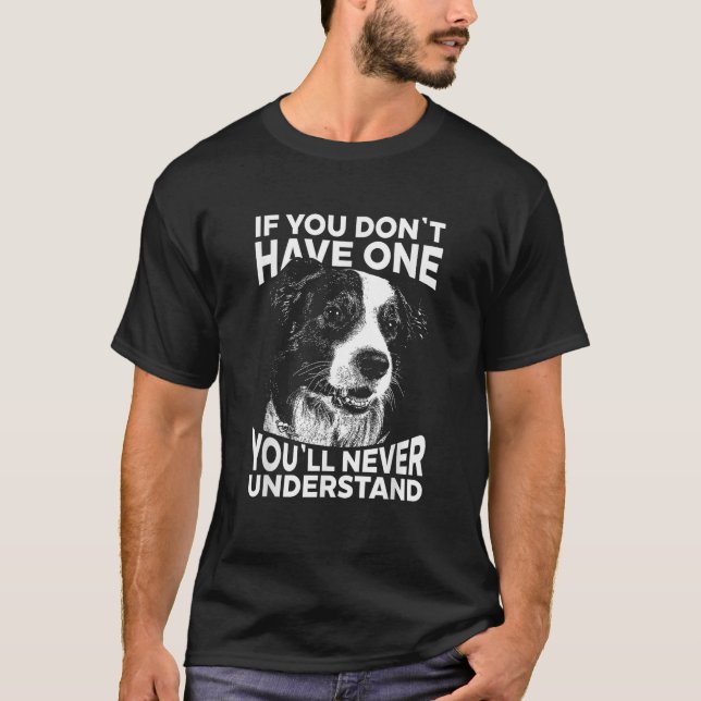 Gräns Collie T Shirt Om du inte har en rolig (Framsida)