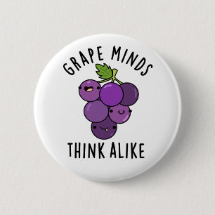 Grape Minds Tänka Alike Funny Fruit Pun Knapp