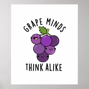 Grape Minds Tänka Alike Funny Fruit Pun Poster