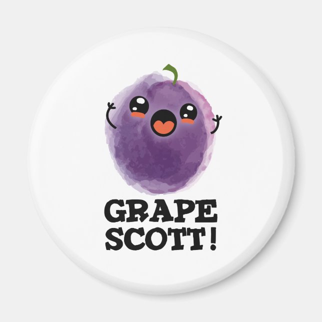 Grape Scott Funny Fruit Grape Pun Magnet (Framsidan)