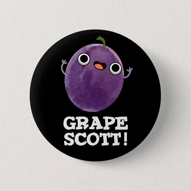 Grape Scott Funny Fruit Grape Pun Mörk BG Knapp (Framsida)