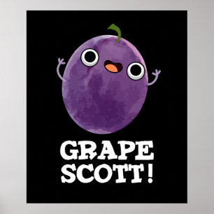 Grape Scott Funny Fruit Grape Pun Mörk BG Poster