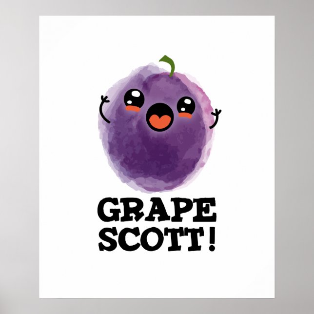 Grape Scott Funny Fruit Grape Pun Poster (Framsidan)