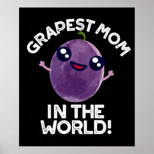 Grapest Mamma in World Funny Fruit Pun Mörk BG Poster