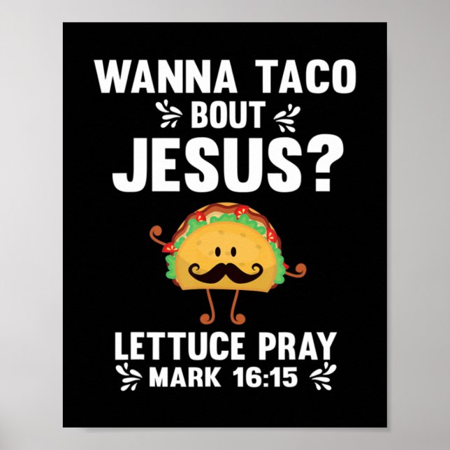 Graphic 365 Wanna Taco Bout Jesus Tee Funny Taco C Poster (Framsidan)