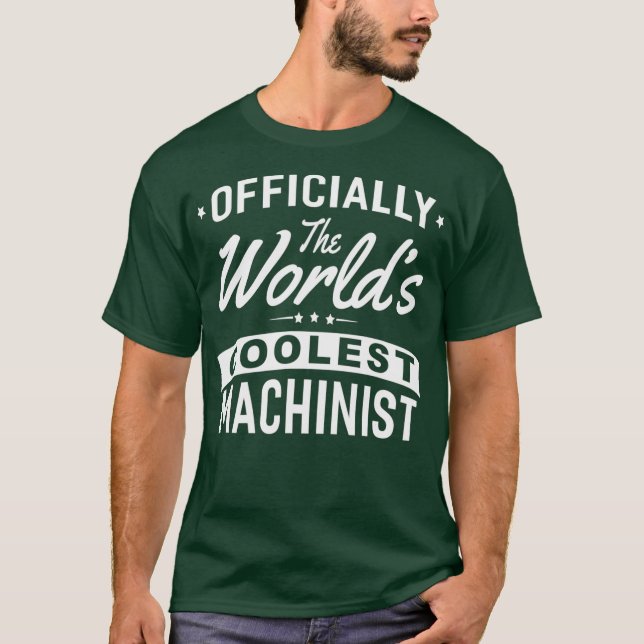 Graphic 365 Worlds Coolest Machinist Funny Top T Shirt (Framsida)