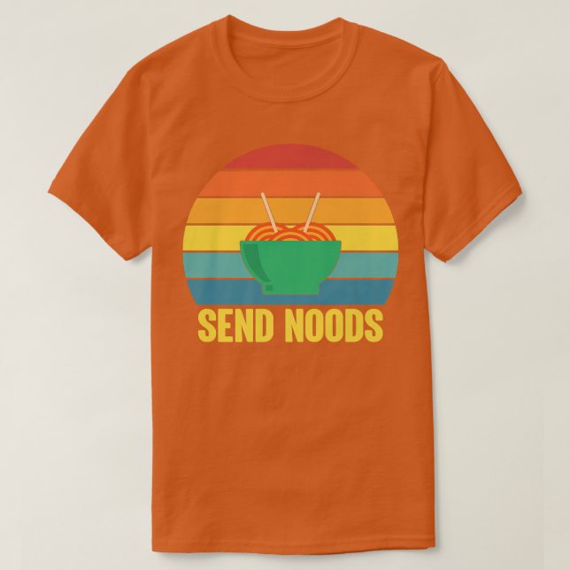 Graphic Funny S Send Noods Ramen Noodle Älskare139 T Shirt (Design framsida)
