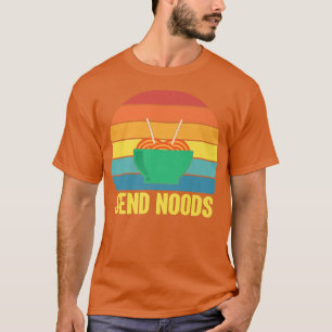 Graphic Funny S Send Noods Ramen Noodle Älskare139 T Shirt