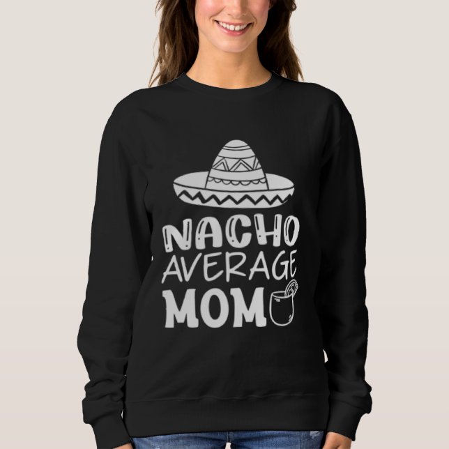 Graphic Mother s Day  Tee Nacho Average Mom (Framsida)