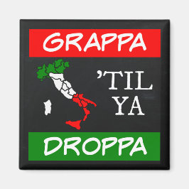 Grappa Til Ya Droppa Italien Flagga Karta Magnet