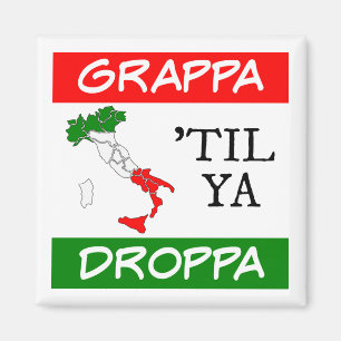 Grappa Til Ya Droppa Italien Flagga Karta Magnet