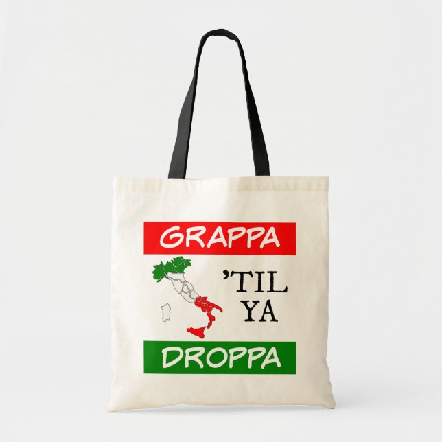 Grappa Til Ya Droppa Italien Flagga Karta Tygkasse (Framsidan)