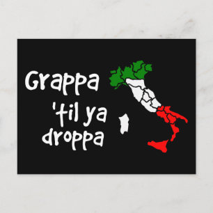 Grappa Til Ya Droppa Vykort