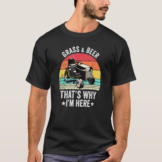 Gräs Och Öl Det Är Därför Jag Är Här Trädgårdssköt T Shirt (Framsida)