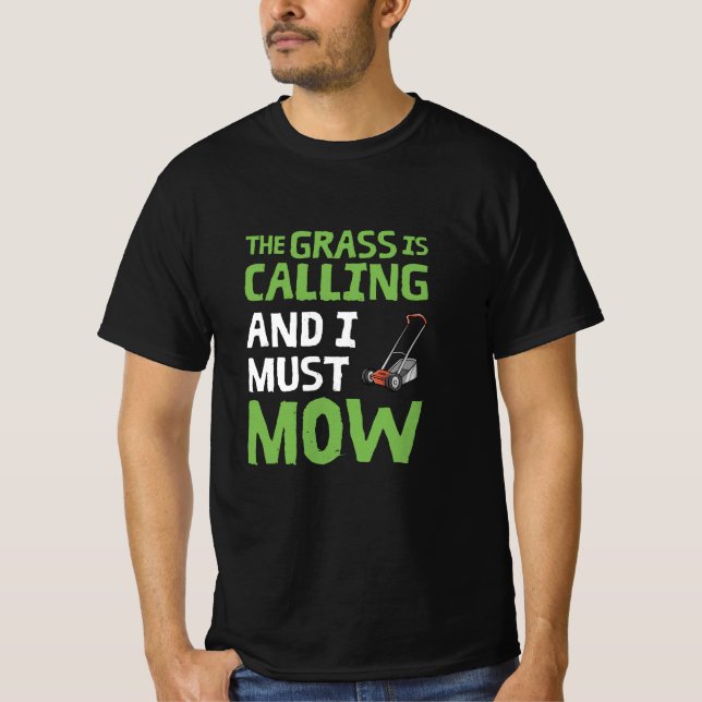Gräsklippare - Gräset ropar och jag måste klippa T Shirt (Framsida)