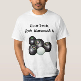 Gräsmatta Bowls Beats Housework Funny, Tshirt T Shirt