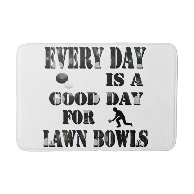 Gräsmatta Bowls Varje dag är en Bra dag. Badrumsmatta (Framsidan)