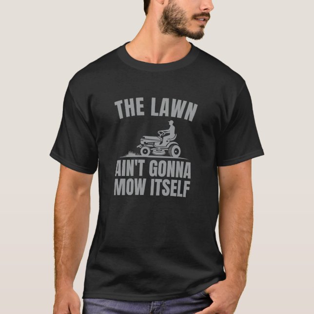 Gräsmatta kommer inte att mow själv t shirt (Framsida)