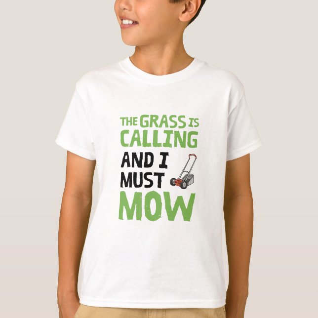 Gräsmatta Mower - gräset ringer och jag måste gå T Shirt (Framsida)