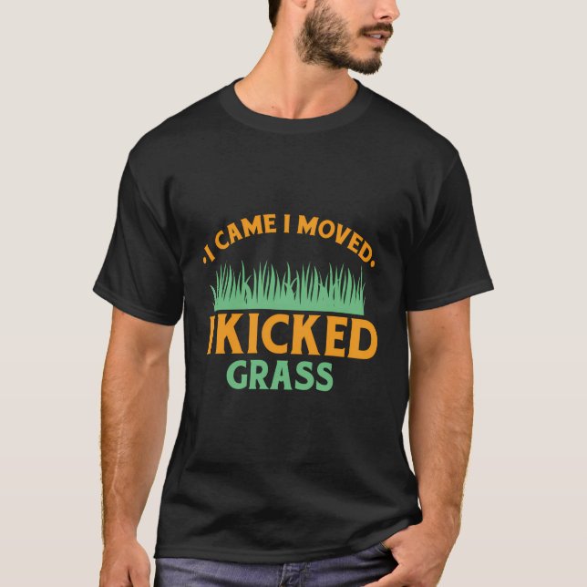 Gräsmatta Mower jag kom hit och bad om en trädgård T Shirt (Framsida)