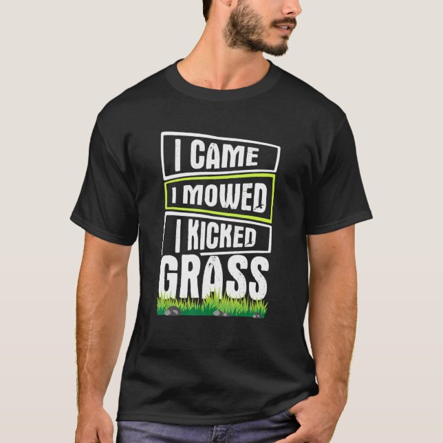 Gräsmatta Mwing I Mowed I Kicked Grass 1 T Shirt (Framsida)