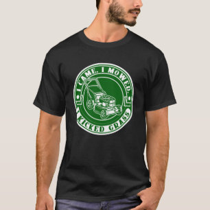Gräsmatta Mwing I Mowed I Kicked Grass Gräsmatta M T Shirt
