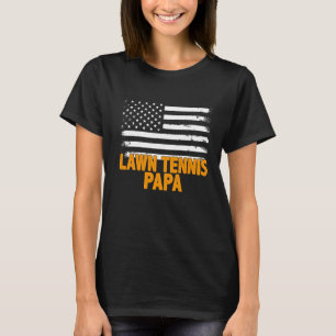Gräsmatta Tennis Pappa Amerikanska Flagga Manarna T Shirt