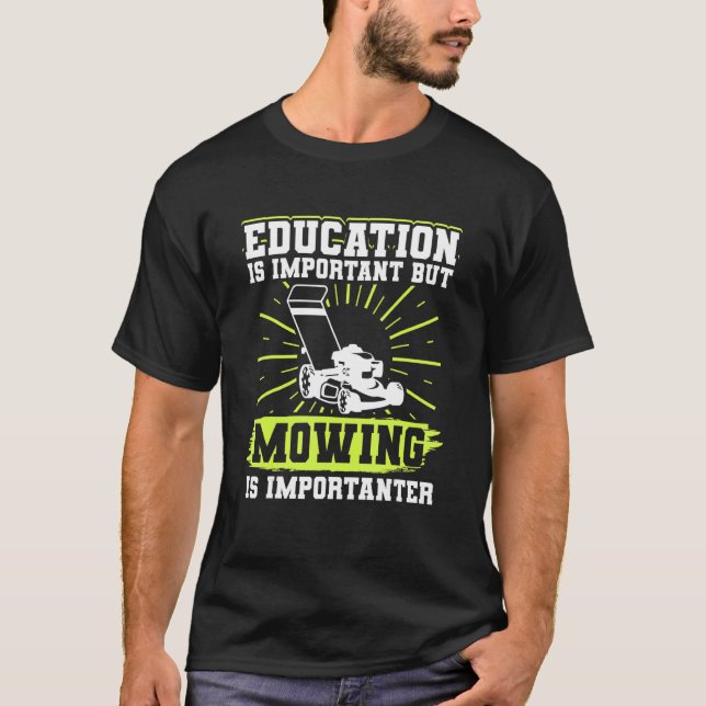 Gräsmatta utbildning är viktig, men det är viktigt t shirt (Framsida)