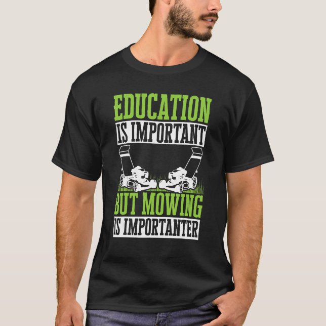 Gräsmatta utbildning är viktig, men det är viktigt t shirt (Framsida)