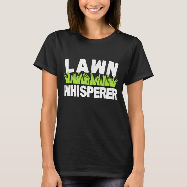 Gräsmatta Whisperer Funny  Pun Humor T Shirt (Framsida)