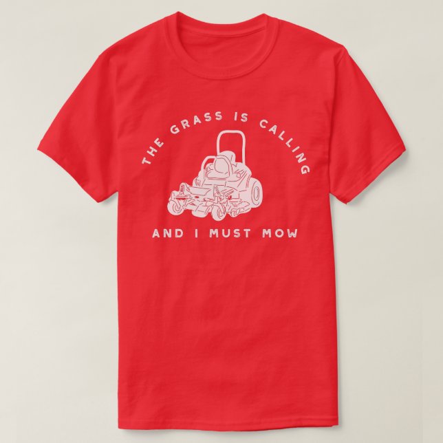 Grass ringer, och jag måste Mow Lnuny... T Shirt (Design framsida)