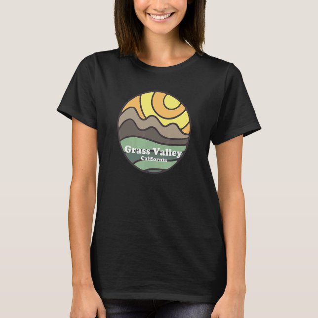 Grass Valley California Mountains CA Vacation Souv T Shirt (Framsida)