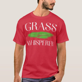 Grass Whisperer T Shirt