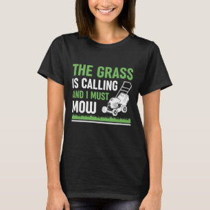 Grässen ringer och jag måste gå t shirt