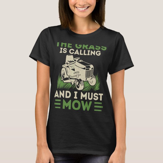 Grässen ropar och jag måste ge Gräsmatta Ga T Shirt (Framsida)