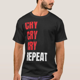 Gråt Gråt Gråt Upprepa Barns födelsedag Party Öron T Shirt