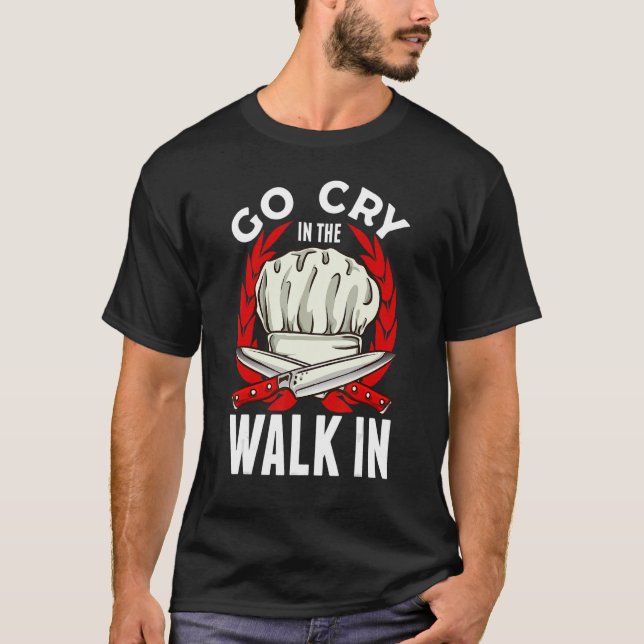 Gråt i "Walk in Chef Cook" T Shirt (Framsida)