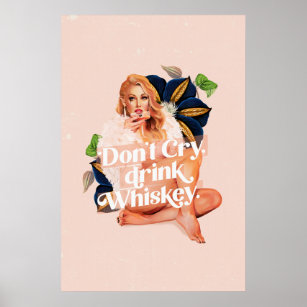"Gråt inte, drick whisky" Retro Pin Up och Alcohol Poster