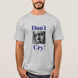 "Gråt inte!" Emotional Support T-Shirt
