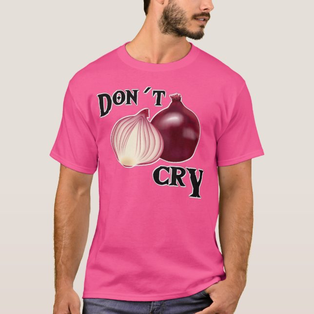 Gråt Inte Lök T Shirt (Framsida)