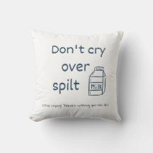 Gråt inte över spilt mjölk idiom