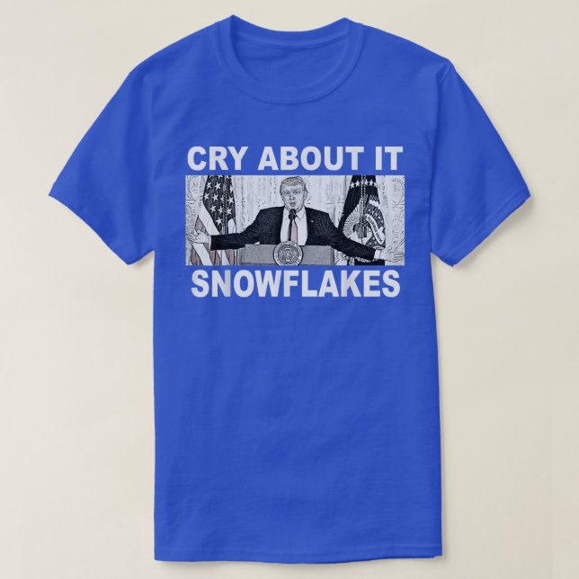 Gråt om IT Snöflingor Donald Trump T Shirt (Design framsida)