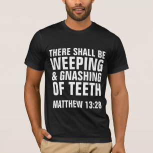 GRÅTA & GNASHING AV TÄNDER, kristna T-tröja T Shirt