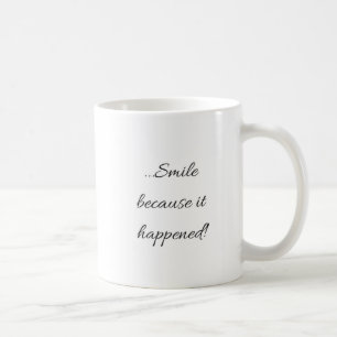 Gråta inte leendet, därför att det happenned kaffemugg