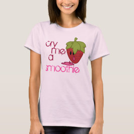 Gråta mig en Smoothie T-shirt