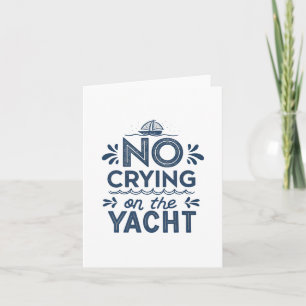 Gråtande på Yacht Joke Sarcastic Summer Boati Kort
