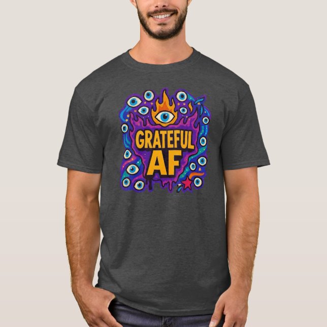 Grateful AF - T-Shirt (Framsida)